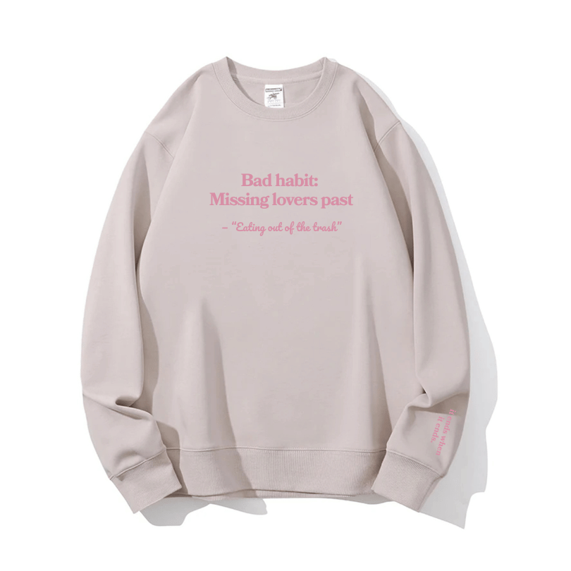 "Bad habit" Crewneck
