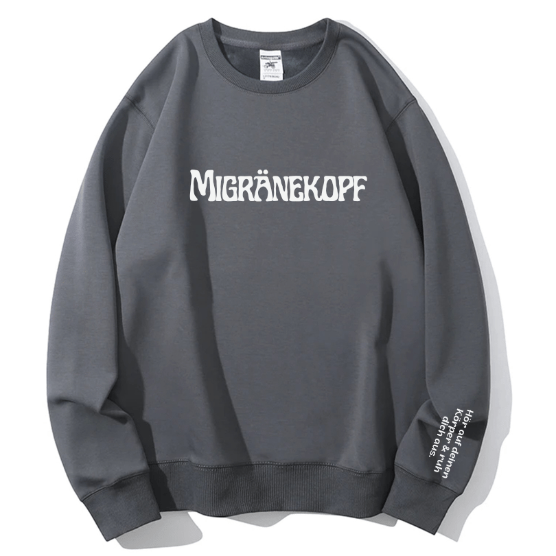 "Migränekopf" Rundhals-Sweatshirt – Hör auf deinen Körper & ruh dich aus.