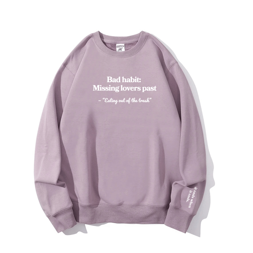 "Bad habit" Crewneck
