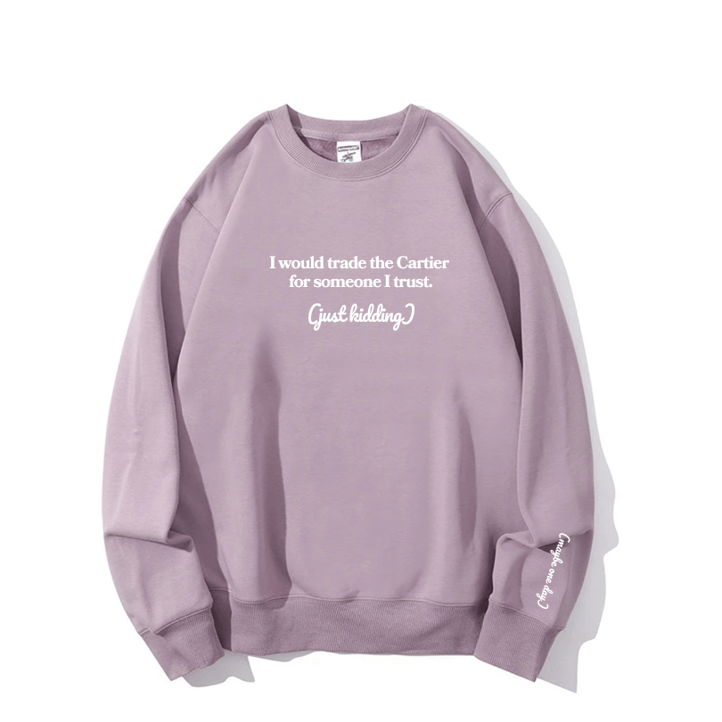 "Someone I trust" Crewneck