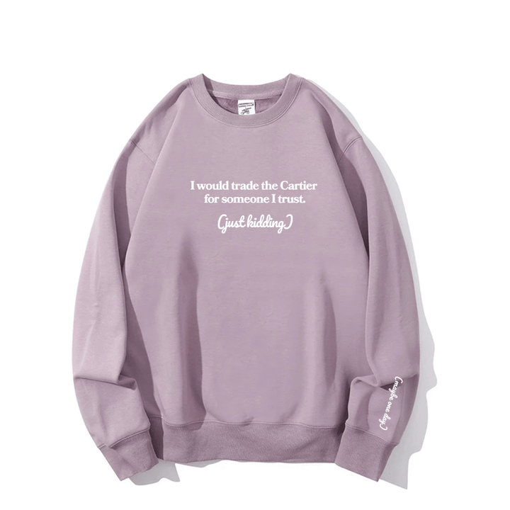 "Someone I trust" Crewneck