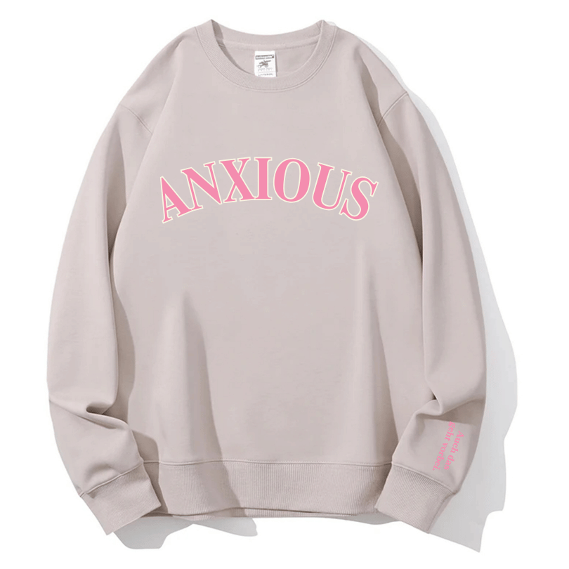 "ANXIOUS" Rundhals-Sweatshirt - Auch das geht vorbei.