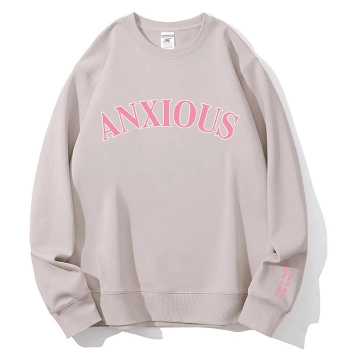 "ANXIOUS" Rundhals-Sweatshirt - Auch das geht vorbei.