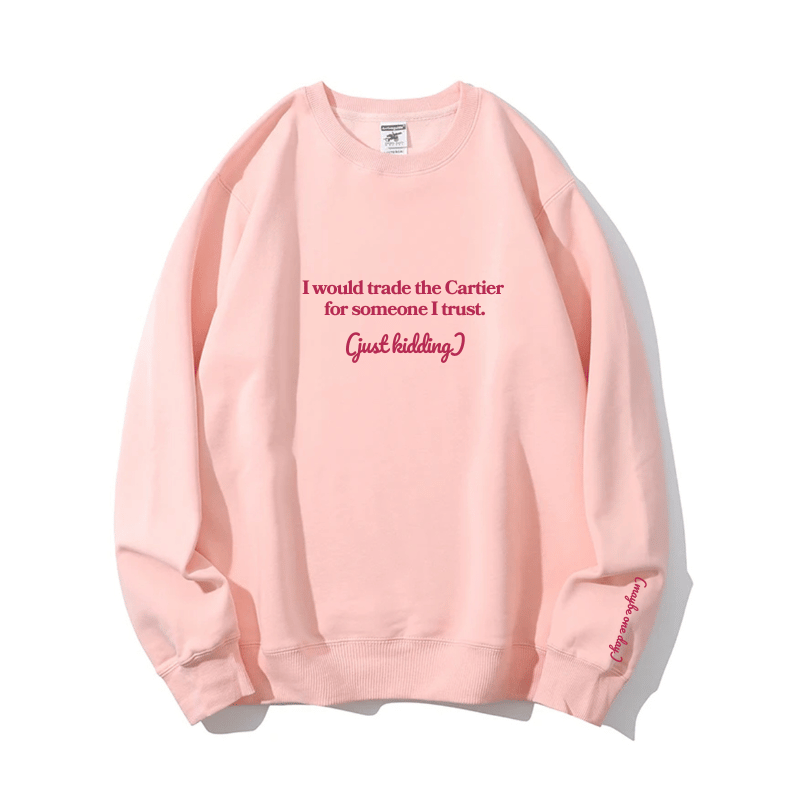 "Someone I trust" Crewneck
