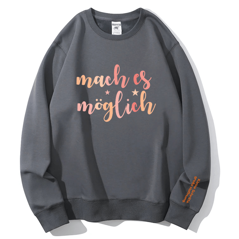 "mach es möglich" Rundhals-Sweatshirt – Kleine Schritte, große Hoffnung.