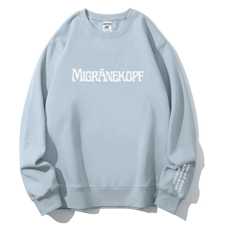 "Migränekopf" Rundhals-Sweatshirt – Hör auf deinen Körper & ruh dich aus.