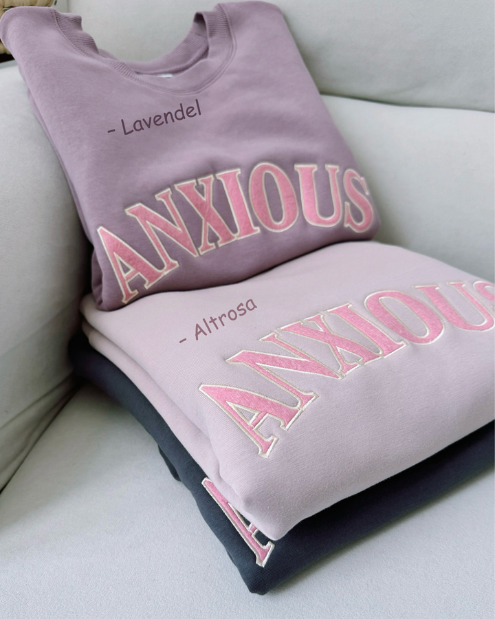 "ANXIOUS" Rundhals-Sweatshirt - Auch das geht vorbei.