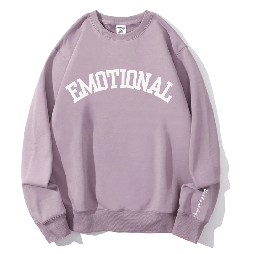"Emotional" Rundhals-Sweatshirt – Und das ist okay.