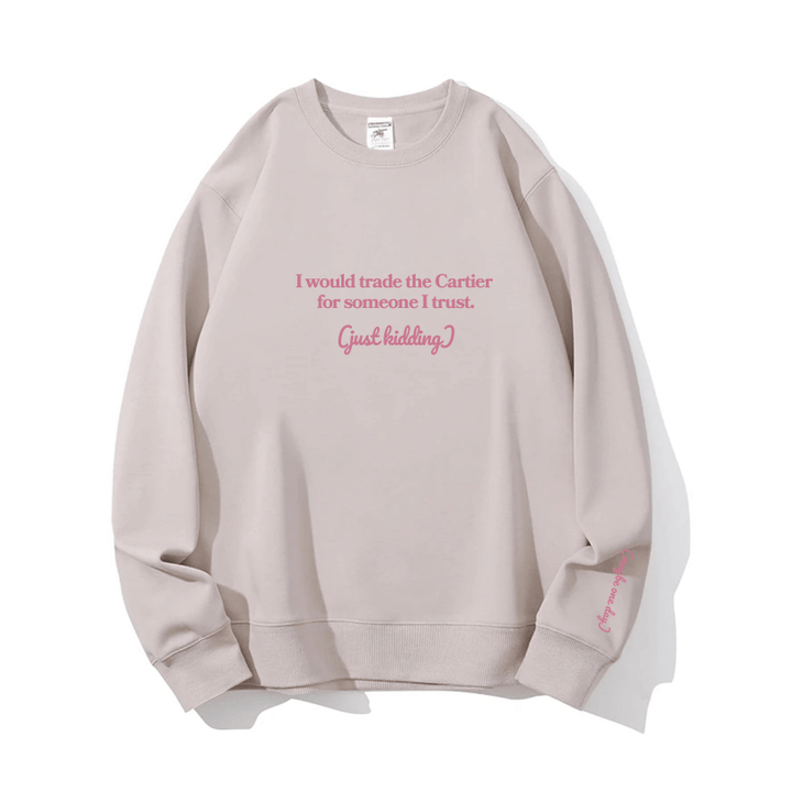 "Someone I trust" Crewneck