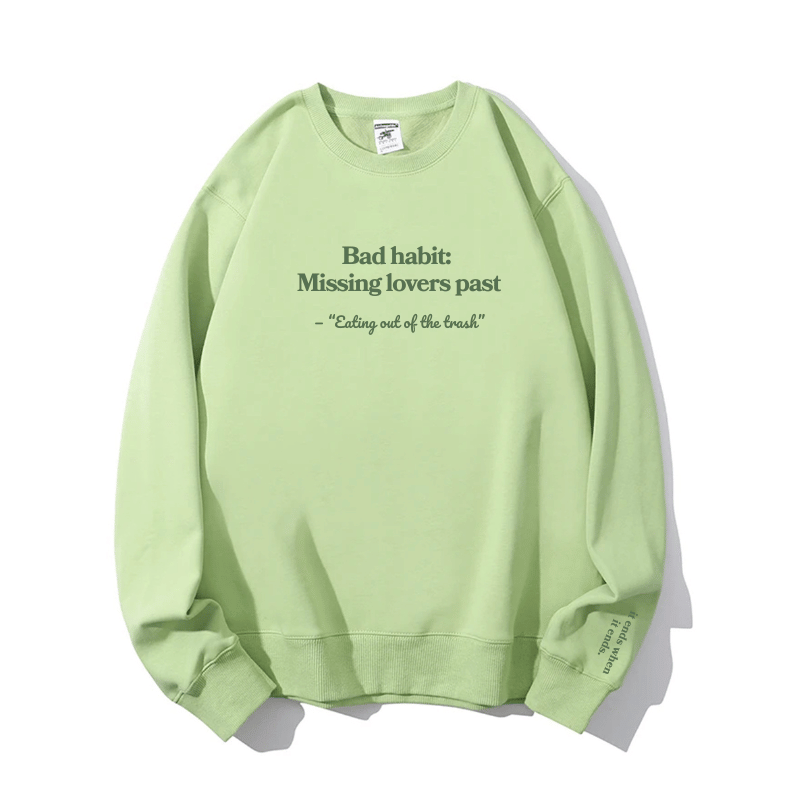 "Bad habit" Crewneck
