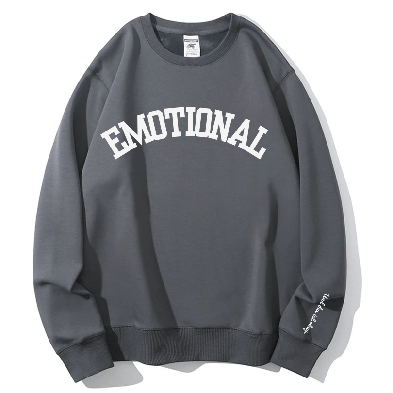 "Emotional" Rundhals-Sweatshirt – Und das ist okay.