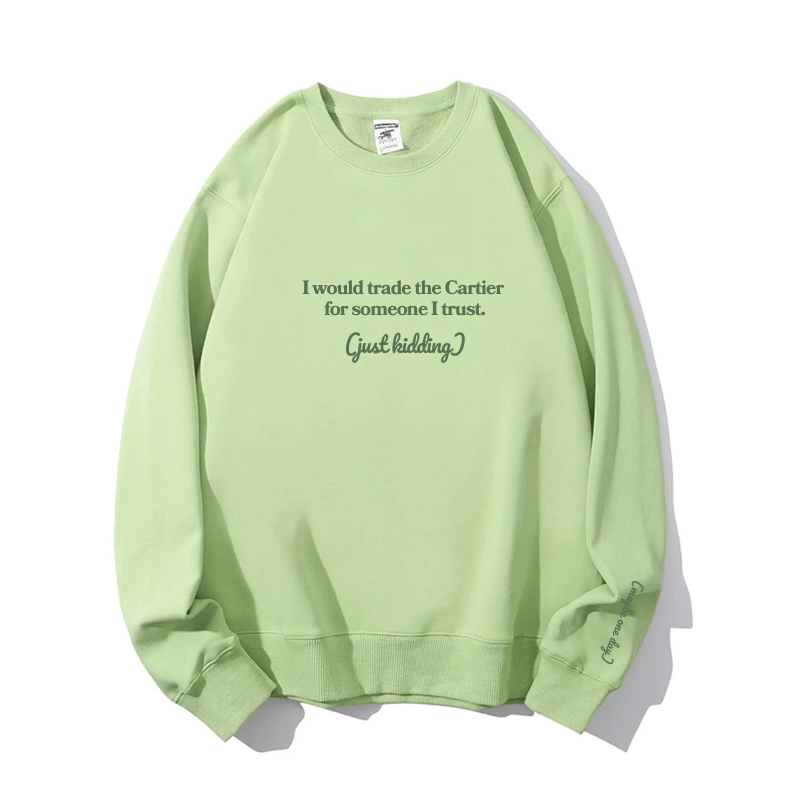 "Someone I trust" Crewneck