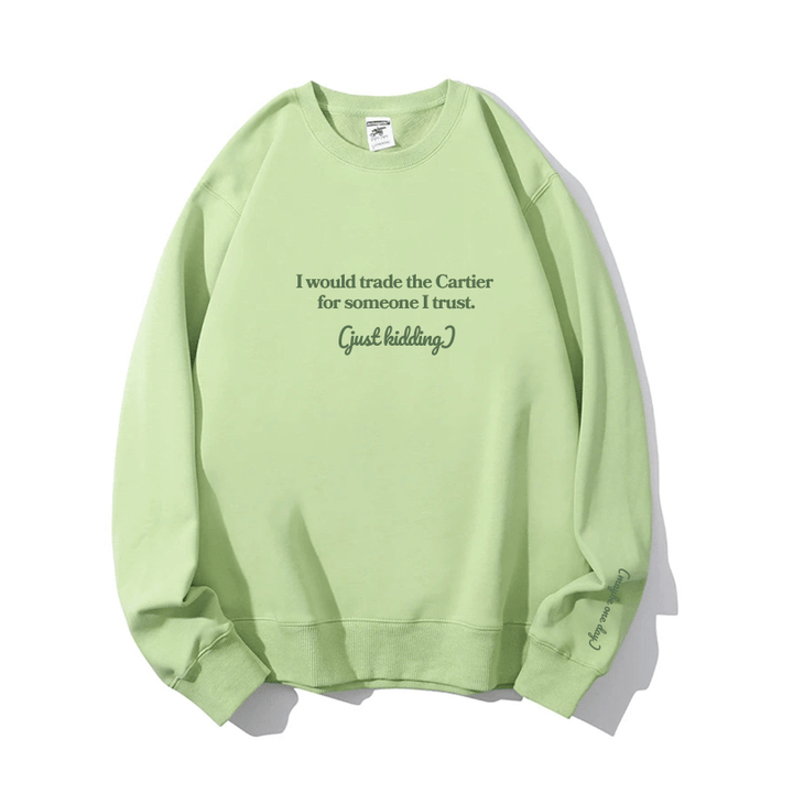"Someone I trust" Crewneck