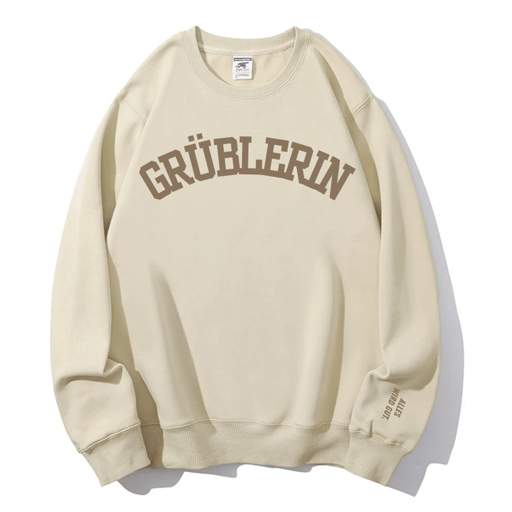 "Grüblerin" Rundhals-Sweatshirt – Alles wird gut.