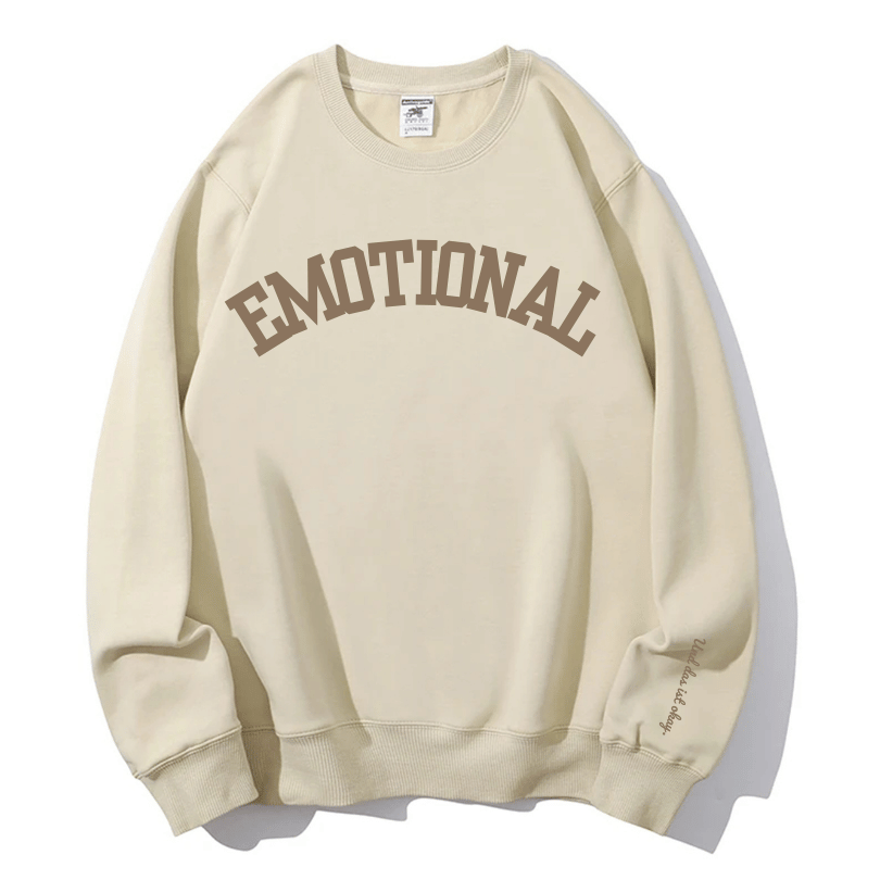 "Emotional" Rundhals-Sweatshirt – Und das ist okay.
