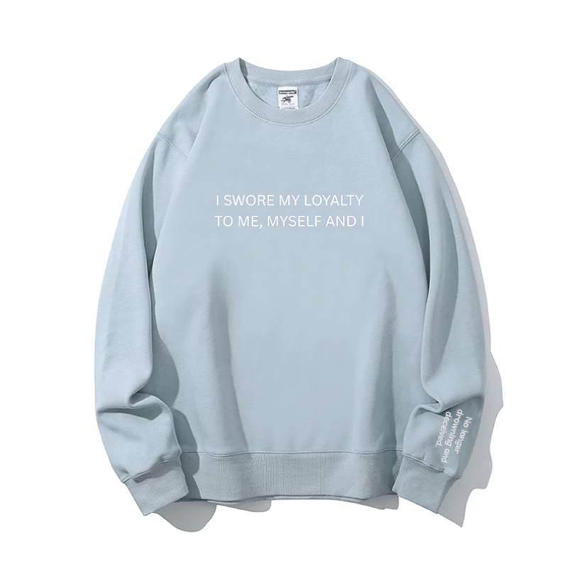 "My loyalty" Crewneck