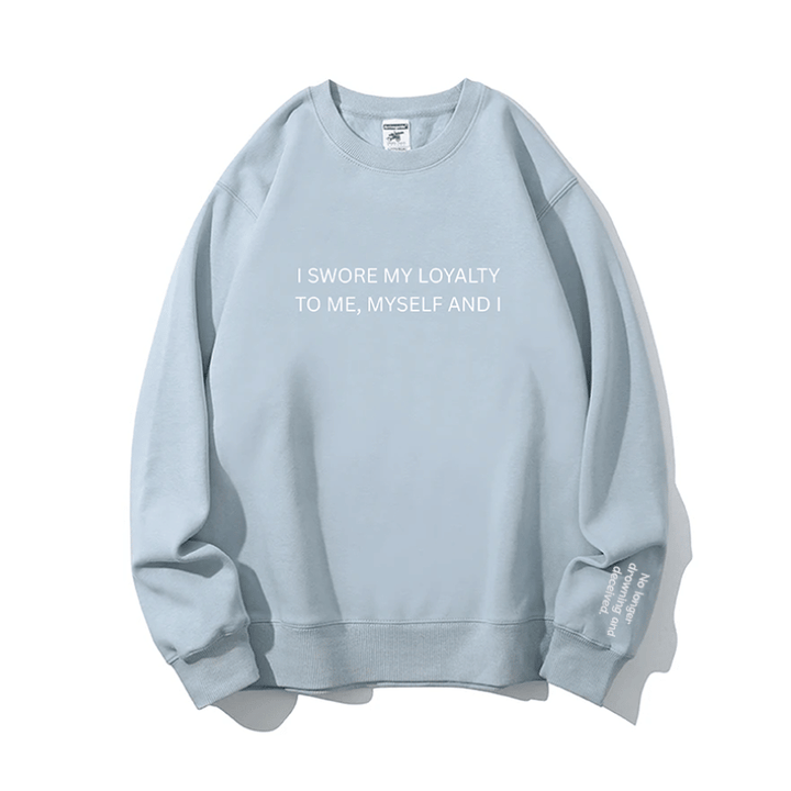 "My loyalty" Crewneck