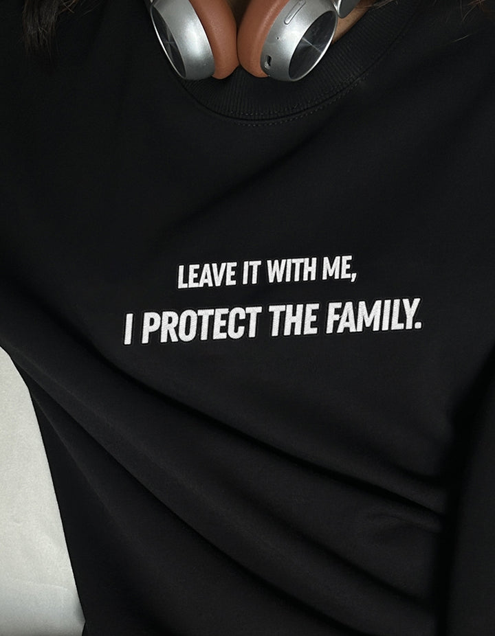 "I PROTECT THE FAMILY" Crewneck