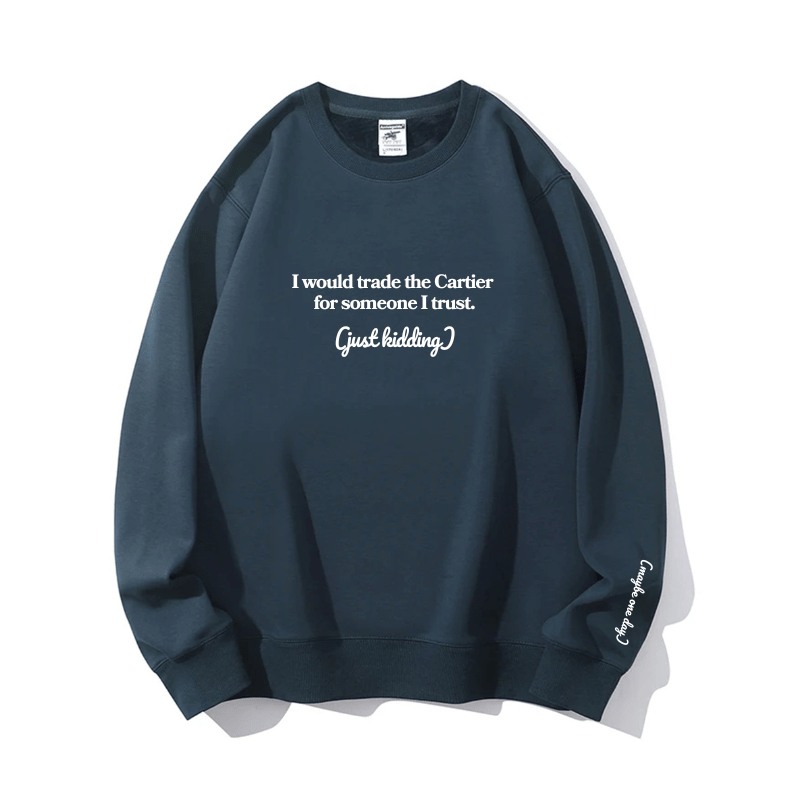 "Someone I trust" Crewneck