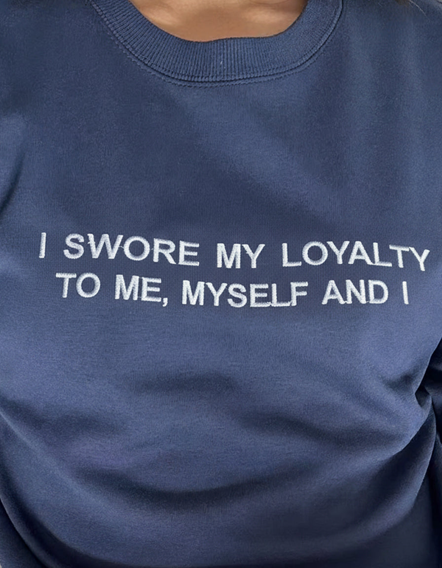 "My loyalty" Crewneck