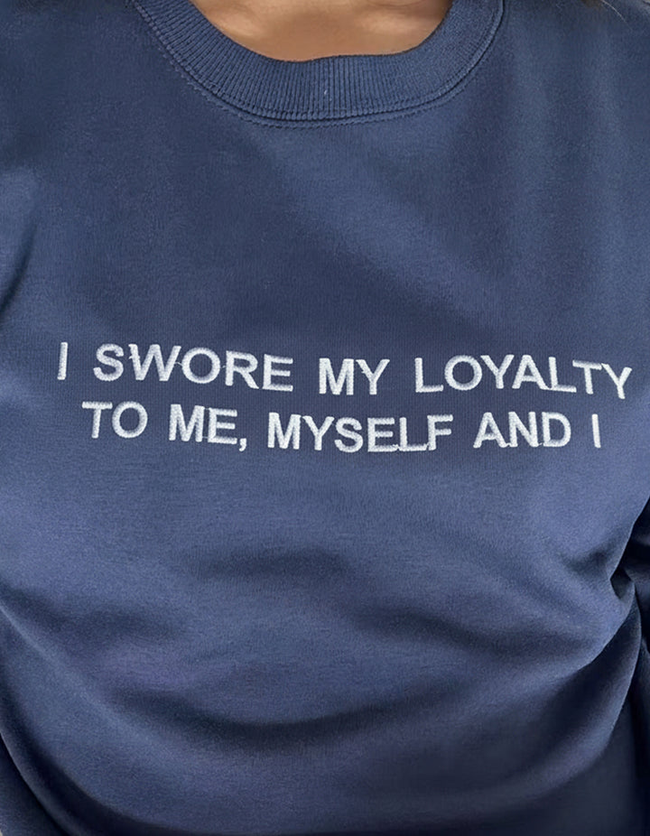 "My loyalty" Crewneck