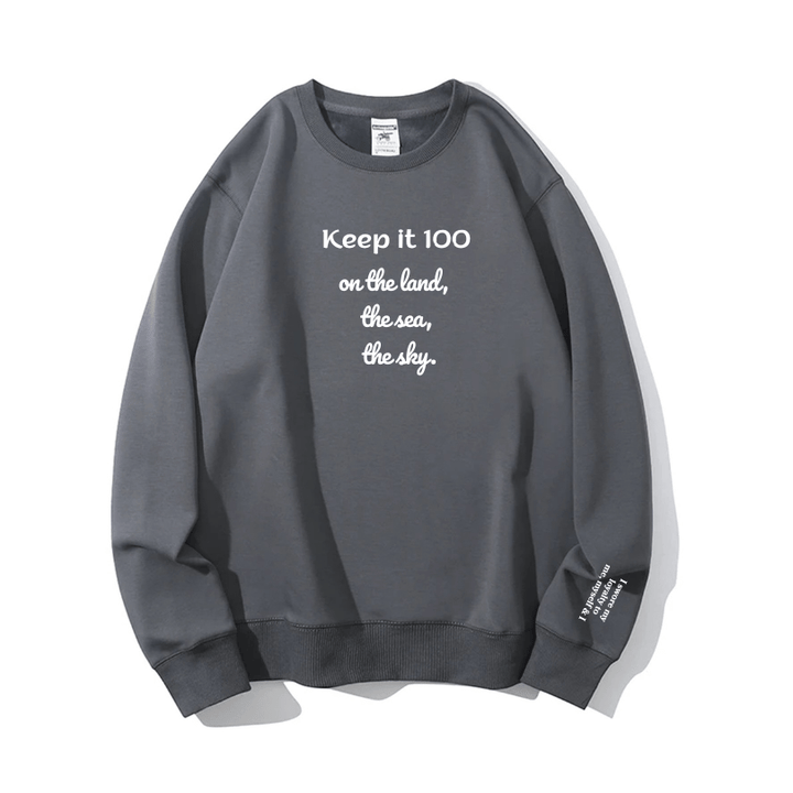 "Keep it 100" Crewneck