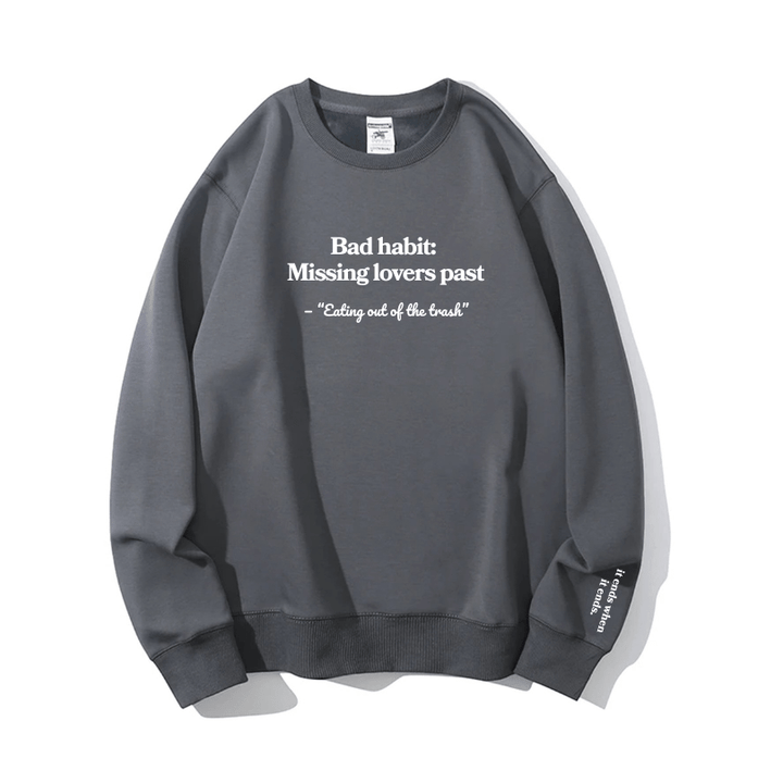 "Bad habit" Crewneck