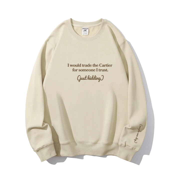 "Someone I trust" Crewneck