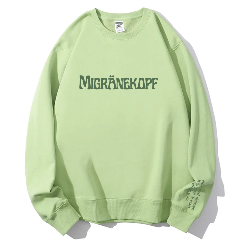"Migränekopf" Rundhals-Sweatshirt – Hör auf deinen Körper & ruh dich aus.