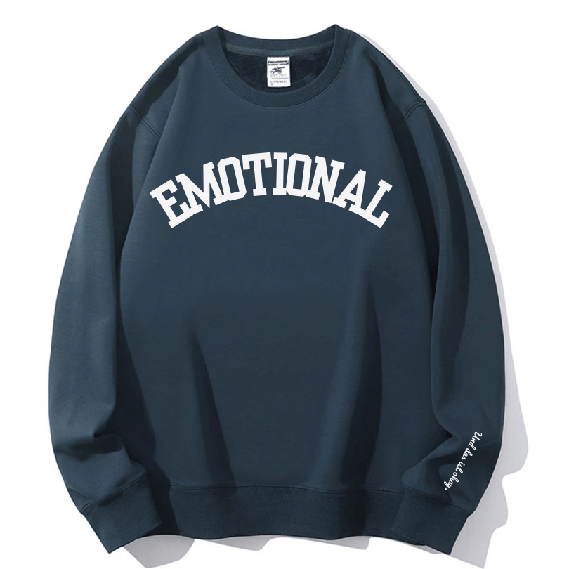 "Emotional" Rundhals-Sweatshirt – Und das ist okay.