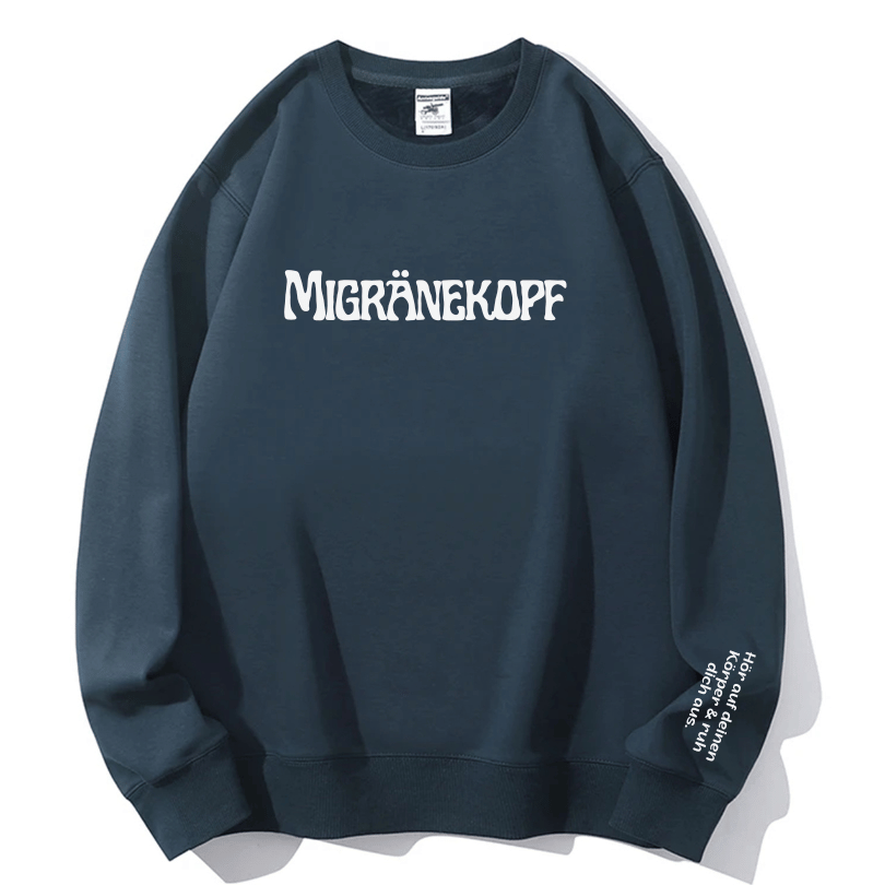 "Migränekopf" Rundhals-Sweatshirt – Hör auf deinen Körper & ruh dich aus.