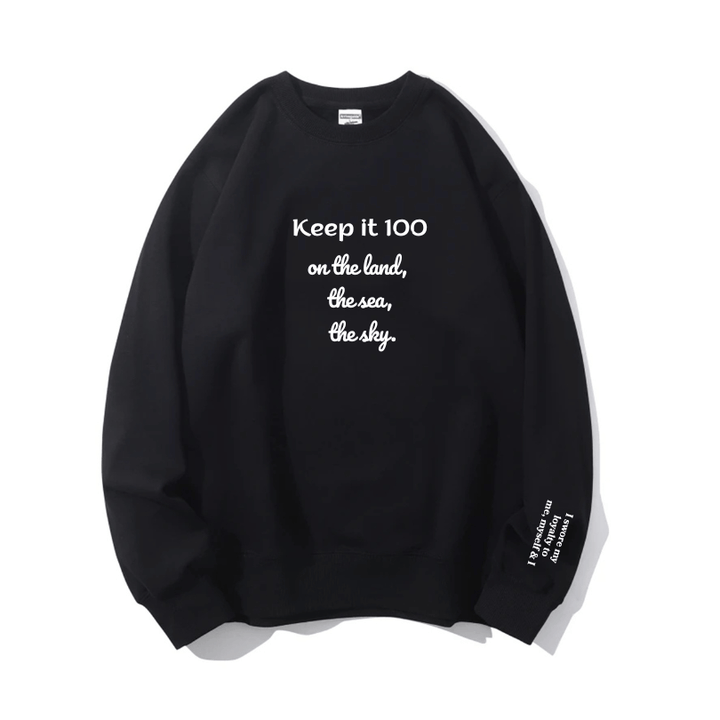 "Keep it 100" Crewneck