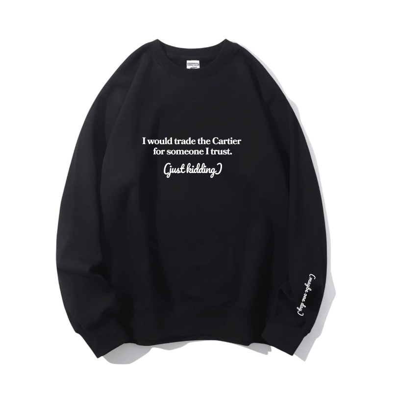 "Someone I trust" Crewneck