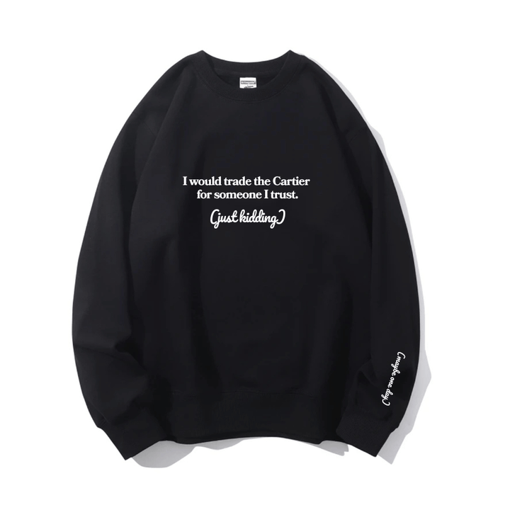 "Someone I trust" Crewneck