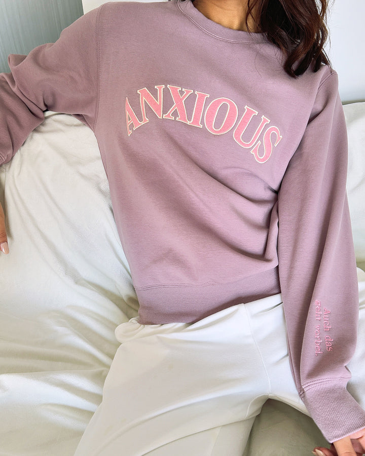 "ANXIOUS" Rundhals-Sweatshirt - Auch das geht vorbei.