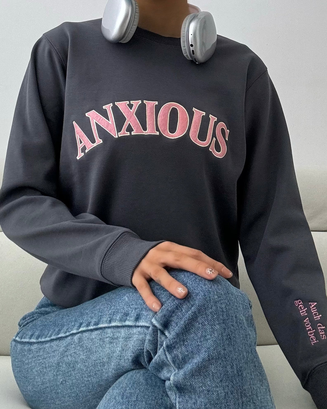"ANXIOUS" Rundhals-Sweatshirt - Auch das geht vorbei.