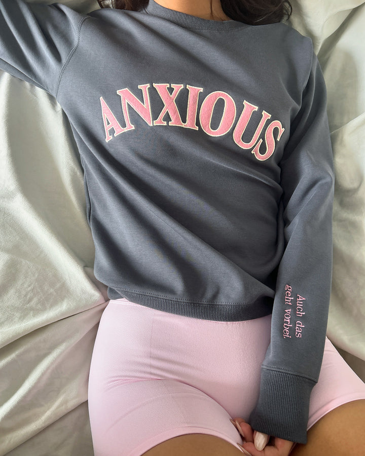 "ANXIOUS" Rundhals-Sweatshirt - Auch das geht vorbei.